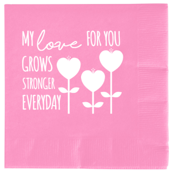 Happy Valentine\'s Day My For You Grows Everyday Stronger Love 2ply Economy Beverage Napkins Style 101111