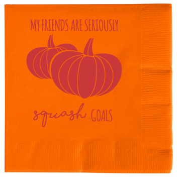 Fall My Friends Are Seriously Goals Squash 2ply Economy Beverage Napkins Style 111933
