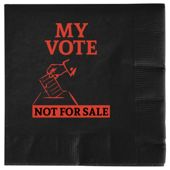 Political My Vote Not For Sale 2ply Economy Beverage Napkins Style 111399