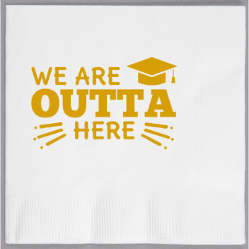 Graduation Outta We Are Here 2ply Economy Beverage Napkins Style 133446