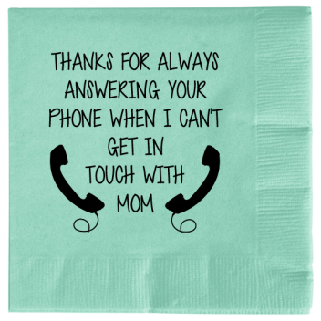 Fathers Day Thanks For Alwaysanswering Yourphone When I Cantget Intouch Withmom 2ply Economy Beverage Napkins Style 107891