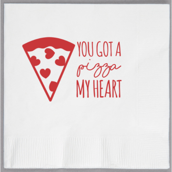 Happy Valentine\'s Day You Got My Heart Pizza 2ply Economy Beverage Napkins Style 101331