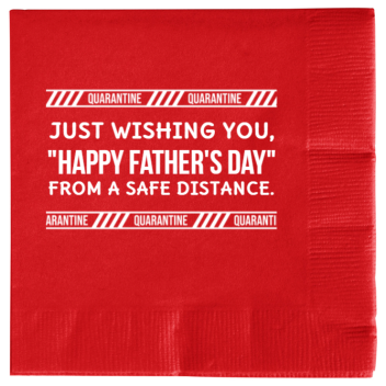 Happy Fathers Day Just Wishing You From Safe Distance 2ply Economy Beverage Napkins Style 135141