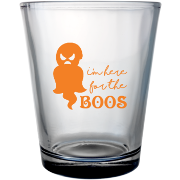 Halloween Boos Im Here For The Custom Clear Shot Glasses- 1.75 Oz. Style 113152