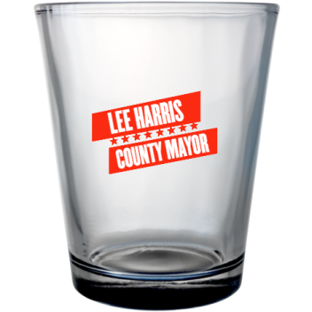 Political County Mayor Lee Harris Custom Clear Shot Glasses- 1.75 Oz. Style 111480