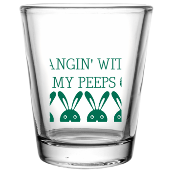 Happy Easter Day Hangin With My Peeps Custom Clear Shot Glasses- 1.75 Oz. Style 104219