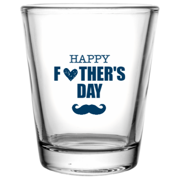 Fathers Day Happy Custom Clear Shot Glasses- 1.75 Oz. Style 106762