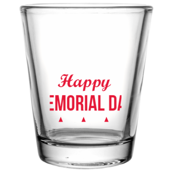 Memorial Day Happy Custom Clear Shot Glasses- 1.75 Oz. Style 106300
