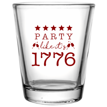 Fourth Of July P A 1776 Like It S Custom Clear Shot Glasses- 1.75 Oz. Style 107799