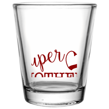 Mother Day Super Custom Clear Shot Glasses- 1.75 Oz. Style 105625