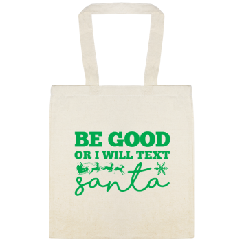 Funny Quotes Be Good Or I Will Text Santa Custom Everyday Cotton Tote Bags Style 115268