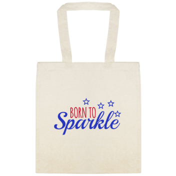 Holidays & Special Events Born To Sparkle Custom Everyday Cotton Tote Bags Style 153341