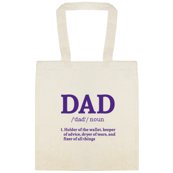 Dad Noun 1 Holder Of The Wallet Keeper Advice Dryer Tears And Fixer All Things Custom Everyday Cotton Tote Bags Style 152017