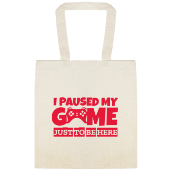 Seasonal I Paused My G Me Just To Be Here Custom Everyday Cotton Tote Bags Style 154114