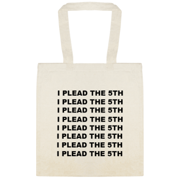 Political Campaigns Plead The 5th Custom Everyday Cotton Tote Bags Style 155091