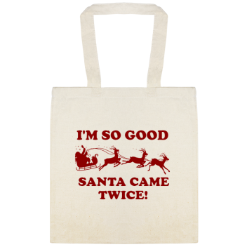 Holidays & Special Events Im So Good Santa Came Twice Custom Everyday Cotton Tote Bags Style 145931