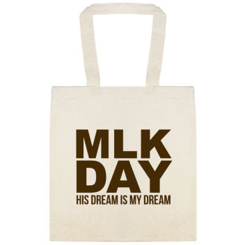 Mlk Day His Dream Is My Custom Everyday Cotton Tote Bags Style 146498