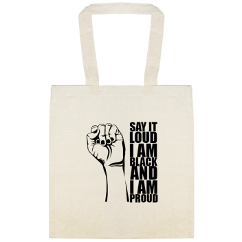 Say Loud Black And Proud It I Am Custom Everyday Cotton Tote Bags Style 147477