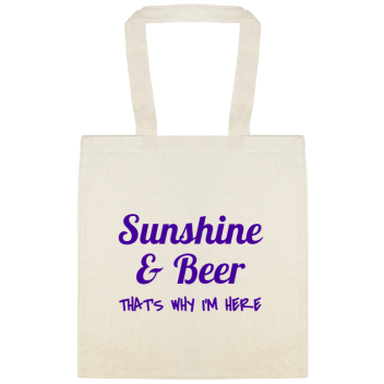 Seasonal Sunshine Beer Thats Why Im Here Custom Everyday Cotton Tote Bags Style 154405