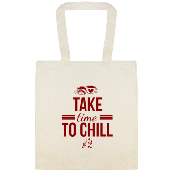Take Time To Chill Custom Everyday Cotton Tote Bags Style 144867