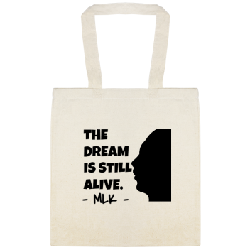 Holidays & Special Events The Dreamis Stillalive - Mlk Custom Everyday Cotton Tote Bags Style 146520