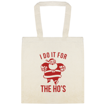 I Do It For The Ho\'s Hos Custom Everyday Cotton Tote Bags Style 145019