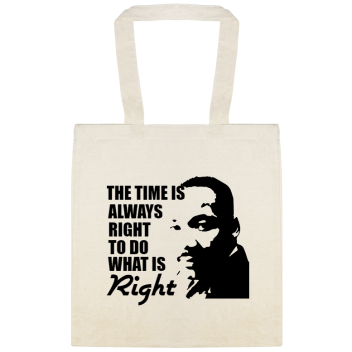Holidays & Special Events The Time Is Always Right To Do What Custom Everyday Cotton Tote Bags Style 146506