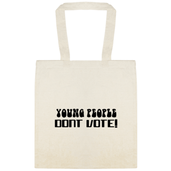 Vote / General Campaign Young People Dont Custom Everyday Cotton Tote Bags Style 155648