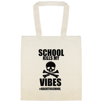 Back To School Backtoschool Kills My Vibes Custom Everyday Cotton Tote Bags Style 122346