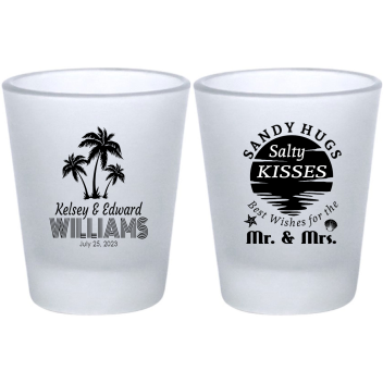 Customized Sandy Hugs And Salty Kisses Beach Wedding Frosted Shot Glasses