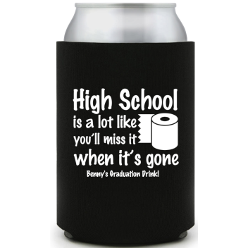 High School Is A Lot Like Full Color Foam Collapsible Coolies Style 158953