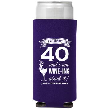 Turning 40 And Wining Birthday Full Color Slim Can Coolers