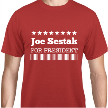 Joe Sestak For President Unisex Basic Tee T-shirts Style 111074