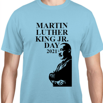 Martin Luther King Day Jr 2021 Unisex Basic Tee T-shirts Style 128289