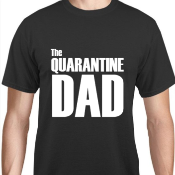 Father's Day Quarantine Dad Unisex Basic Tee T-shirts Style 119135