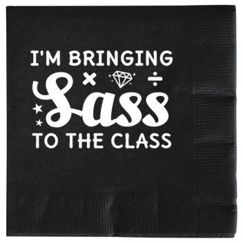 Back To School Im Bringing Sass The Class 2ply Economy Beverage Napkins Style 138779