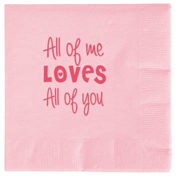 Valentines All Of Me Loves You 2ply Economy Beverage Napkins Style 115426