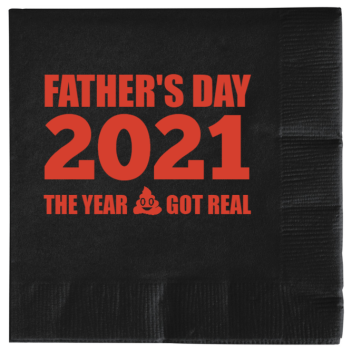 Happy Fathers Day 2021 Year Got Real 2ply Economy Beverage Napkins Style 135139