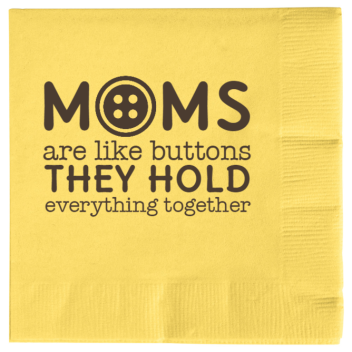 Happy Mothers Day Ms Are Like Buttons They Hold Everything Together 2ply Economy Beverage Napkins Style 133765