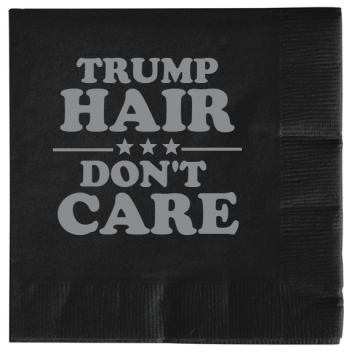 Political Trump Hair Dont Care 2ply Economy Beverage Napkins Style 121805