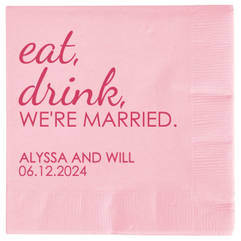 Wedding Eat Drink Were Married Alyssa And Will 06122024 2ply Economy Beverage Napkins Style 117504