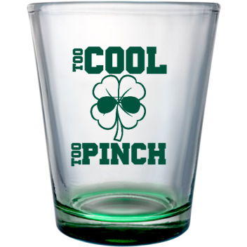 St. Patrick's Day Cool Pinch Too Custom Clear Shot Glasses- 1.75 Oz. Style 116803