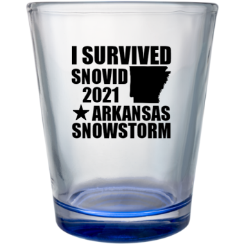 Snovid Survived 2021 Arkansas Snowstorm Custom Clear Shot Glasses- 1.75 Oz. Style 132227