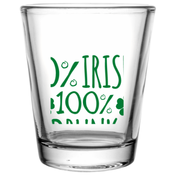 Saint Patricks Day Irish Drunk 100 Custom Clear Shot Glasses- 1.75 Oz. Style 102192