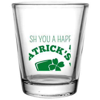 Saint Patricks Day Irish You Happy Custom Clear Shot Glasses- 1.75 Oz. Style 102603