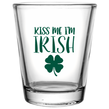 St Patrick Day Kiss Me Im Irish Custom Clear Shot Glasses- 1.75 Oz. Style 116333