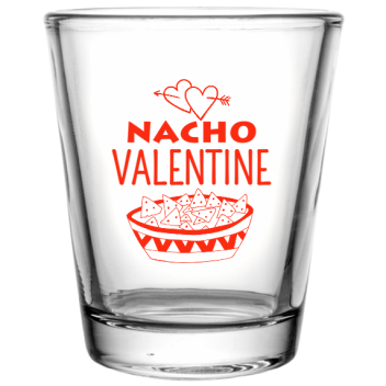 Valentines Day Nacho Custom Clear Shot Glasses- 1.75 Oz. Style 129638