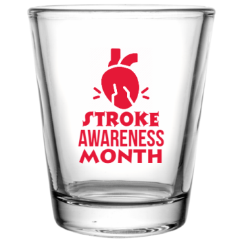 Stroke Awareness Month Custom Clear Shot Glasses- 1.75 Oz. Style 106870