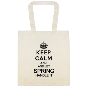 Keep Calm Let Spring Handle It Custom Everyday Cotton Tote Bags Style 148896