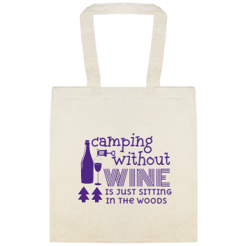 Parties & Events Camping Without Wine Is Just Sitting In The Woods Custom Everyday Cotton Tote Bags Style 148005